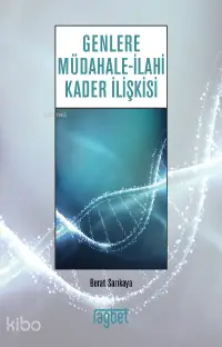 Genlere Müdahale; İlahi Kader İlişkisi