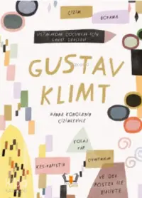 Gustav Klimt; Ustalardan Çocuklar İçin Sanat Dersleri