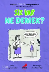 Siz Var Ne Demek? – Burada Türkçe Konuşuyoruz 2