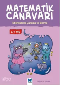 Matematik Canavarı - Etkinliklerle Çarpma ve Bölme 6-7 yaş