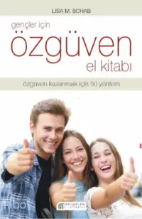 Gençler İçin Özgüven El Kitabı