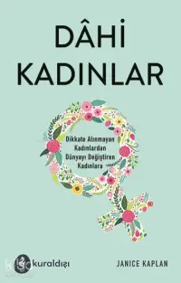 Dahi Kadınlar Dikkate Alınmayan Kadınlardan Dünyayı Değiştiren Kadınlara