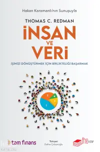 İnsan ve Veri;İşinizi Dönüştürmek İçin Birlikteliği Başarmak