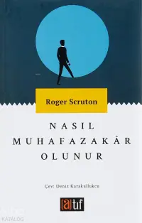 Nasıl Muhafazakar Olunur