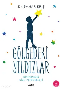 Gölgedeki  Yıldızlar; Diskleksinin Gizli Yetenekleri