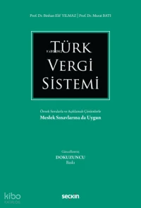 Türk Vergi Sistemi Örnek Sorularla ve Açıklamalı Çözümlerle | Türk Vergi Sistemi Örnek Sorularla ve Açıklamalı Çözümlerle | Murat Batı | Binhan Elif Yılmaz | Seçkin Yayıncılık | 9786253610692 