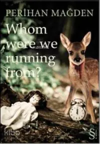 Whom Were We Running From?