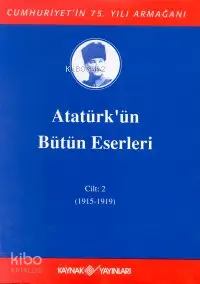 Atatürk'ün Bütün Eserleri (Cilt 2); (1915-1919)