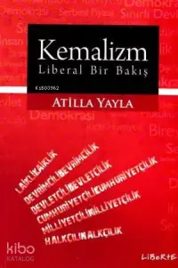 Kemalizm - Liberal Bir Bakış