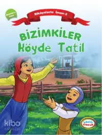 Bizimkiler Köyde Tatil; Meleklere İman