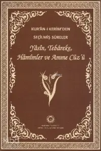 Kur'an-ı Kerim'den Seçilmiş Sureler (Rahle Boy, Şamua); Yasin, Tebareke, Hamimler ve Amme Cüz'ü