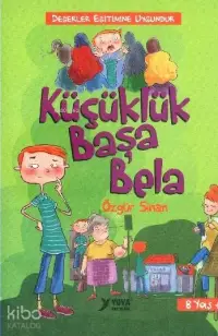 Küçüklük Başa Bela