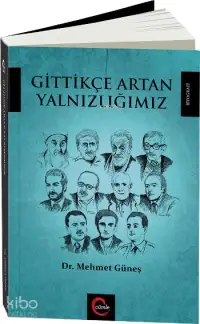 Gittikçe Artan Yalnızlığımız