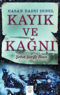 Kayık ve Kağnı; Şehit Şerife Bacı