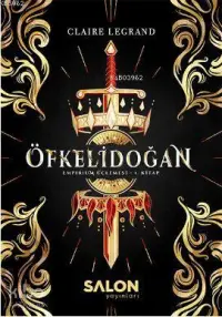 Öfkelidoğan; Empirium Üçlemesi 1. Kitap