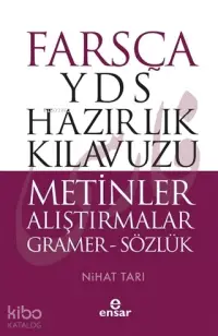 Farsça YDS Hazırlık Kılavuzu Metinler Alıştırmalar - Ön Kapak Farsça YDS Hazırlık Kılavuzu Metinle; Gramer - Sözlük