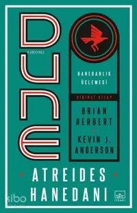 Dune: Atreides Hanedanı - Hanedanlık Üçlemesi Birinci Kitap