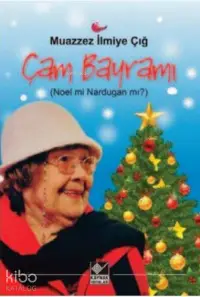 Çam Bayramı (Noel mi Nardugan mı?)