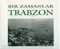 Bir Zamanlar Trabzon