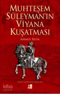 Muhteşem Süleyman´ın Viyana Kuşatması