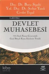 Devlet Muhasebesi; 5018 Sayılı Kanun Çerçevesinde Genel Bütçeli Kamu İdarelerine Yönelik