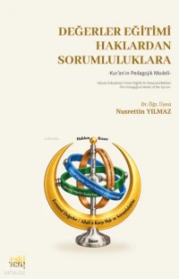  Değerler Eğitimi Haklardan Sorumluluklara | Değerler Eğitimi Haklardan Sorumluluklara | Nusrettin Yılmaz | Eski Yeni Yayınları | 9786258596588 
