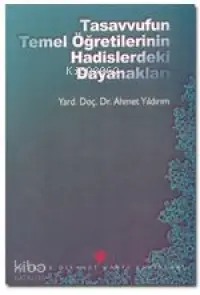 Tasavvufun Temel Öğretilerinin Hadislerdeki Dayanakları