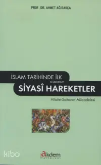 İslam Tarihinde İlk Siyasi Hareketler