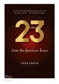 23 - Lider Bir Şahsiyetin İnşası