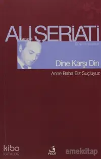 Dine Karşı Din; 22 Bütün Eserleri - Anne Baba Biz Suçluyuz