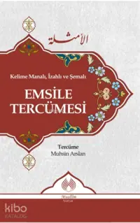 Kelime Manalı, İzahlı ve Şemalı Emsile Tercümesi