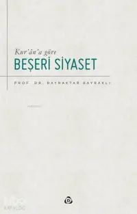 Kur’an’a Göre Beşeri Siyaset