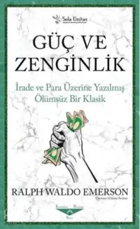 Güç ve Zenginlik ;İrade ve Para Üzerine Yazılmış Ölümsüz Bir Klasik