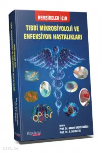 Tıbbi Mikrobiyoloji ve Enfeksiyon Hastalıkları;Hemşireler için