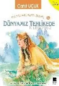 Dünyamız Tehlikede