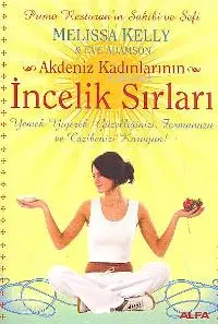 Akdeniz Kadınlarının İncelik Sırları; Yemek Yiyerek Güzelliğinizi, Formunuzu ve Cazibenizi Koruyun!