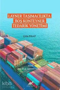 Layner Taşımacılıkta Boş Konteyner Tedarik Yönetimi