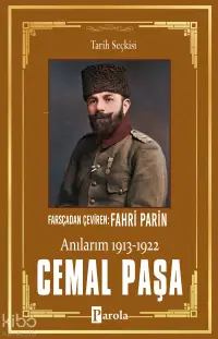 Cemal Paşa; Anılarım (1913-1922)