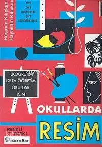 Okullarda Resim; İlköğretim Orta Öğretim Okulları İçin