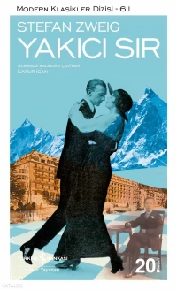  Yakıcı Sır | Stefan Zweig | İlknur İgan | Türkiye İş Bankası Kültür Yayınları | 9786053325536 | 