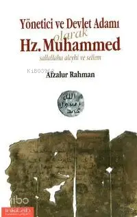 Yönetici ve Devlet Adamı Olarak Hz. Muhammed (s.a.v)