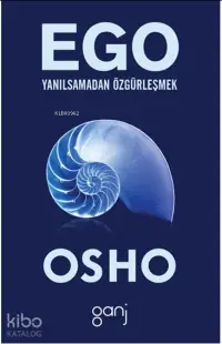 Ego; Yanılsamadan Özgürleşmek