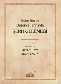 İslam İlim ve Düşünce Tarihinde Şerh Geleneği