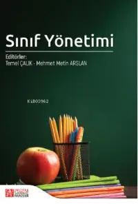  Sınıf Yönetimi | Sınıf Yönetimi | Temel Çalık Mehmet Metin Arslan | Pegem Akademi Yayıncılık | 9786257676304 