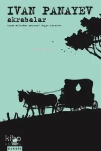 Akrabalar | Ivan Ivanoviç Panayev | Ayrıntı Yayınları | 9786053142362 | 