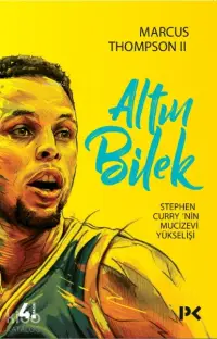 Altın Bilek; Stephen Curry'nin Mucizevi Yükselişi