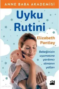 Uyku Rutini - Anne Baba Akademisi; Bebeğinizin Uyumasına Yardımcı Olmanın Yolları