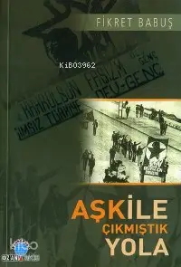 Aşk İle Çıkmıştık Yola