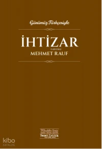  İhtizar | İhtizar | Mehmet Rauf | Seval Şahin | Sanat Kritik Yayınları | 9786259293585 