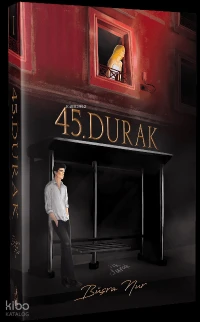  45 Durak (Karton Kapak) | Büşra Nur | Ren Kitap | 9786258318494 | 